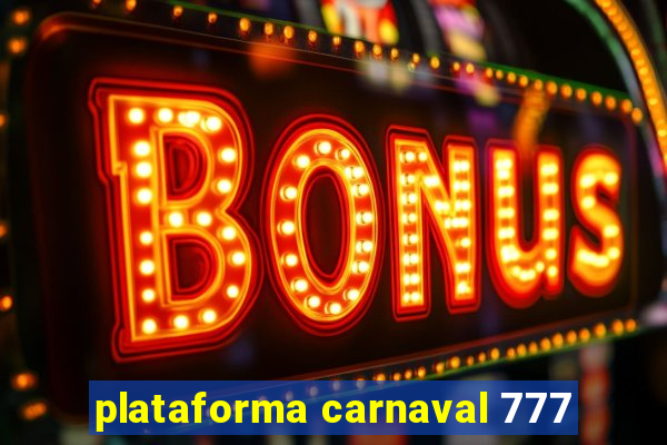 plataforma carnaval 777